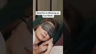 Wear An Eye Mask