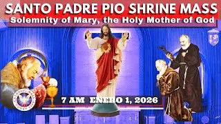 FILIPINO HOLY MASS TODAY LIVE at Santo Padre Pio National Shrine - Batangas.  JAN 1,  2026. 7 a.m