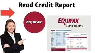 How to Read a Credit Report ON Equifax