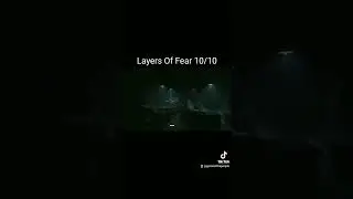 Layers Of Fear #layersoffear
