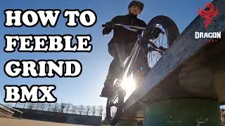 HOW TO FEEBLE GRIND BMX