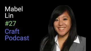Mabel Lin: Data Science and Analytics | Craft Podcast #27