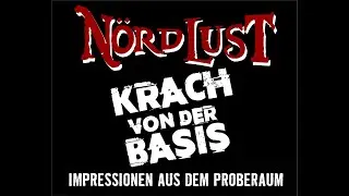 N&ouml;rdLust - Aufnahmen von der Bandprobe