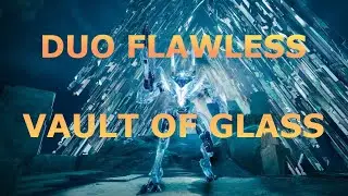 Duo Flawless Vault of Glass | Renegades