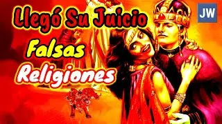 EL FIN DE BABILONIA LA GRANDE. DISCURSO JW (TESTIGOS DE JEHOVÁ). JW.ORG