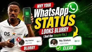 Why Your WhatsApp Status Looks Blurry (And the Simple Fix)