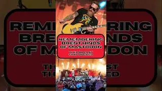 Remembering Brent Hinds of Mastodon | The Podcast That Rocked #Shorts