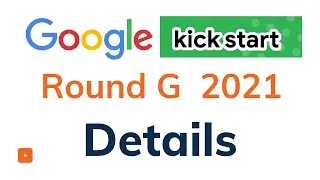Google Kickstart Round G 2021 | Details | Post Contest Discussion | Solution | Video Editorials