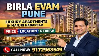 Birla Evam Pune | New Luxury Apartments in Manjri Hadapsar | Price, Location, contact 9172968549