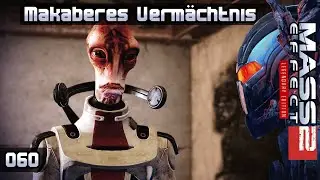 MASS EFFECT 2 [060] ✨ Makaberes Verm&auml;chtnis  -  Lets Play [GER/DEU]