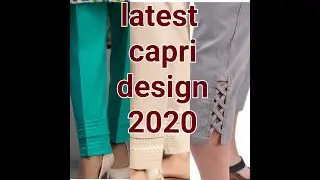Latest capri design 2020