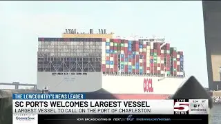 VIDEO: Largest vessel to call on Port of Charleston arrives at Wando Welch Terminal