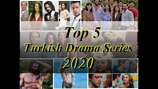 Top 5 Turkish TV Series 2020