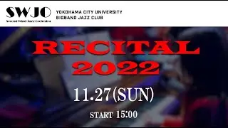 【SWJOライブ演奏】RECITAL 2022｜2022/11/27