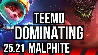 TEEMO vs MALPHITE (TOP) | 7/2/6, Dominating | KR Master | 25.21