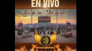 Grupo Devastadores - Popurrí Los Tigres del Norte ( En vivo desde la Manduca )