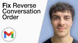 How To Fix Gmail Reverse Conversation Order [2025 Full Guide]