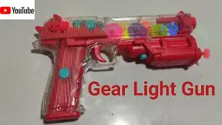 Transparent Gear Light Gun Unboxing And Testing//Babatoytv
