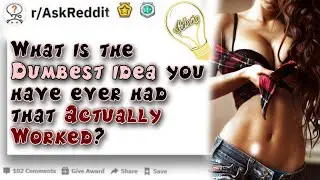 What is the Dumbest idea you have ever had that Actually Worked? | Reddit Stories