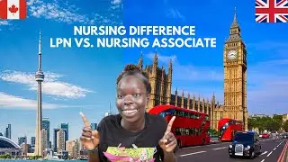 Nursing Differences: Can LPN's work in the UK as nurses | LPN VS Nursing Associate | Canadian and UK