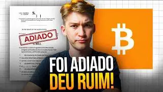 DEU RUIM PARA O BITCOIN? PROJETO DE LEI ADIADO!