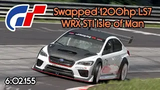 GT7 | NEW SWAP LS7 Subaru WRX STI Isle of Man N&uuml;rburgring 6:02.155 | Lap + Setup