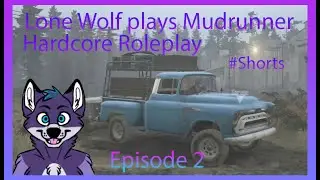 Lone Furry Wolf plays Mudrunner Hardcore Roleplay Episode 2 short