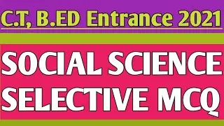 Social Science Selective Mcq For Ct, Bed Entrance 2021