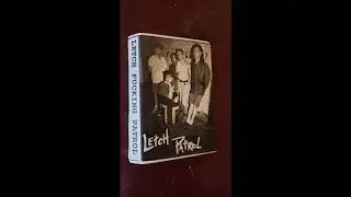 Letch Patrol - Louise Louise and I Am The King - Cassette Single