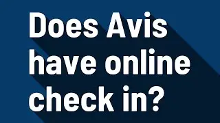 Does Avis have online check in?