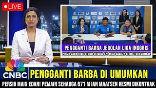 PERSIB MAIN EDAN! PENGGANTI BARBA DI UMUMKAN &bull;PEMAIN SEHARGA 671 M IAN MATSEN RESMI DIKONTRAK PERSIB