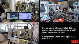 BU Flexible Manufacturing Cell Time-Lapse 2020_03_18