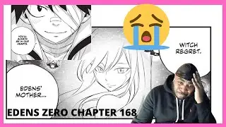 EDENS ZERO CHAPTER 168 REACTION | GONE BUT NOT FORGOTTEN WITCH REGERT