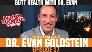 Replay: Butt health with Dr. Even Goldstein