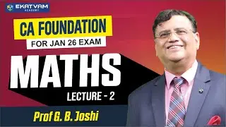 CA Foundation Maths Lecture 2 | Jan 2026 Exam – Prof. G.B Joshi