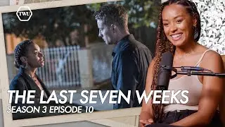 &ldquo;The Last Seven Weeks&rdquo; (310) with Melanie Liburd (Zoe Baker) | That Was Us Episode 56