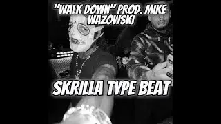 [FREE] |SKRILLA TYPE BEAT| “WALK DOWN”