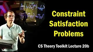 Constraint Satisfaction Problems || @ CMU || Lecture 20b of CS Theory Toolkit