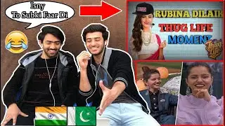 React On RUBINA DILAIK ULTIMATE THUG LIFE BIGG BOSS |  Fight and Funny Moments | Pakistani Reaction