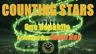 COUNTING STARS - One Republic - 8-Bit Cover for Game Boy Quartet