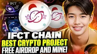 IFCT CHAIN BEST CRYPTO PROJECT | FREE AIRDROP AND MINING | TOKEN POTENTIAL! FEATURE UPDATE