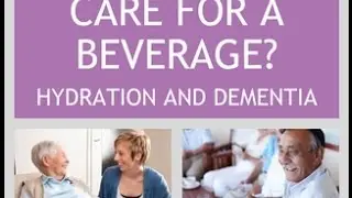 Care for a Beverage? Hydration and Dementia