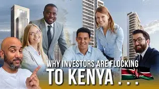 Foreign Investment Is Doubling In Kenya 🇰🇪