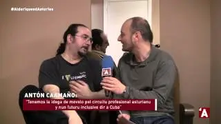 G&uuml;ei aldericamos con... Ant&oacute;n Caama&ntilde;o (Actor profesional asturianu)