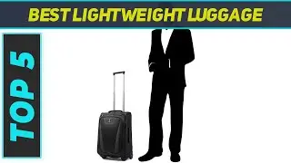 Top 5 Best Lightweight Luggage in 2023