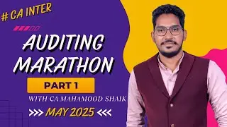 CA INTER | AUDITING & ETHICS | MARATHON | PART - I | BY CA MAHAMOOD SHAIK SIR