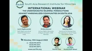 Intl. Webinar: The Undemocratic Dilemma  Persecutions against Marginalized Communities in South Asia