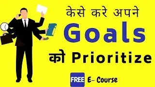 How to achieve your important goals: Goal setting Video Series #02