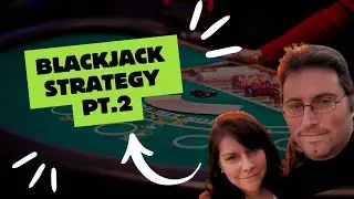 Blackjack Strategy Pt. 2: How Jason Plays, Bets, and Presses His Edge
