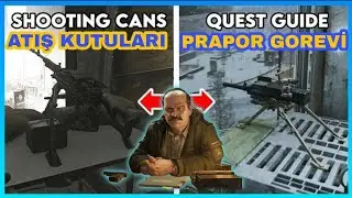 SHOOTING CANS - PRAPOR G&Ouml;REVLERİ - T&Uuml;RK&Ccedil;E - Escape from Tarkov G&ouml;revi